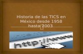 Historia de las tics en méxico desde 1958