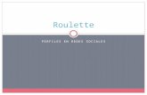 Roulette: perfiles en redes sociales