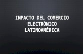 Impacto del comercio electrónico latinoamérica