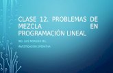 Clase 12. modelamiento matematico problemas de mezcla en pl