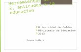 Herramienta de la web 2.0 aplicadas a la educación Universidad de Caldas Sept 19 2013 Ivonne Vallejo