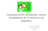 Prescripción Prudente: de la teoría a la práctica.