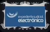 Expediente electronico judicial diapositivas