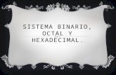 Sistema binario, octal y hexadecimal..