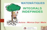 Integrals indefinides  Mònica Orpí