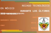 REZAGO TECNOLOGICO EN MEXICO