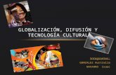 Globalización, difusión y tecnología cultural