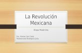 La revolución mexicana. Etapa Maderista