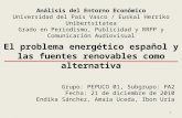 Análisis del Entorno Económico, el problema energético español y las fuentes renovables como alternativa