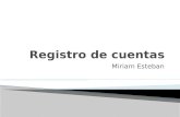 Registro de cuentas de Miriam Esteban