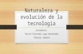 Naturaleza y Evolucion de la Tecnologia