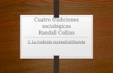 Cuantro tradiciones sociológicas (randall collins)   2. la tradición racional-utilitarista