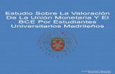 Estudio Sobre La Valoración De La Unión Monetaria Y El BCE Por Estudiantes Universitarios Madrileños