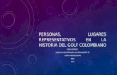 Personas, lugares representativos en la historia del golf en Colombia