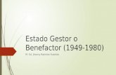 Estado gestor o benefactor (1949 1980)
