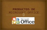 PRODUCTOS DE MICROSOFT OFFICE