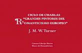 Grandes pintores del Romanticismo europeo. III. Joseph Mallord William Turner