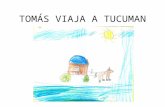 Tomas Viaja A Tucuman