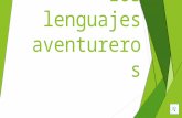Los lenguajes aventureros