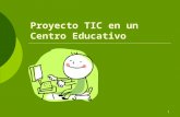 Proyecto TIC en un centro educativo.