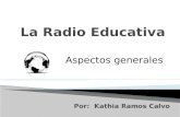 La radio educativa   kathia ramos calvo