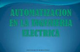 Automatizacion en la ingenieria electrica