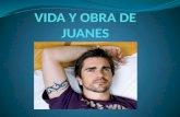 Vida y obra de Juanes