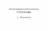 #OutraHistoriaDoCinema: CineastAs, 1