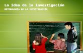 Idea De La Investigacion