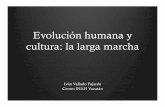 Larga marcha1. Cultura humana como resultado de la Evolución