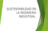 Sustentabilidad en la ingenieria industrial