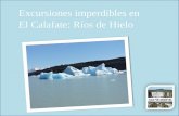 Excursiones imperdibles en El Calafate: Ríos de hielo