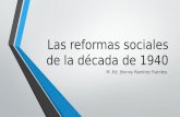 Las reformas sociales de la década de 1940