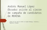 Amlo en cierre de campaña de candidatos de MORENA en Chiapas 25junio2015