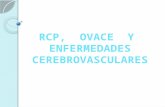 Rcp,  ovace  y enfermedades cerebrovasculares