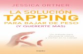 LA SOLUCIÓN TAPPING PARA BAJAR DE PESO de Jessica Ortner