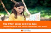 Cap infant sense col²nies. Dossier de premsa | Fundaci³ Pere Tarr©s