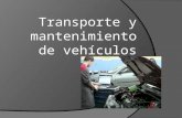 Transporte y mantenuimiento de vehículos, mantenimiento de estructuras y carrocerias de vehículos
