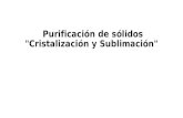 Seminario de purificación de sólidos cristalización y sublimación