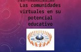 Las comunidades virtuales en su potencial educativo citlaly