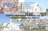 Caracteristicas y obras de la Arquitectura Islamica