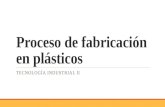 Proceso de fabricación en plásticos