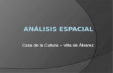 Análisis Espacial Casa de la Cultura de Villa de Alvarez