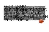 GOBIERNO ELECTRÓNICO COMO HERRAMIENTA DE GESTIÓN PÚBLICA EN VENEZUELA