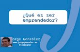 Jorge Gonzalez. Una experiencia de emprendizaje