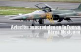 Aviación supersonica en la Fuerza Aérea Mexicana