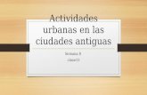 Actividades urbanas en las ciudades antiguas