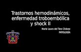 TRASTORNOS HEMODINAMICOS, ENFERMEDAD TROMBOEMBOLICA Y SHOCK