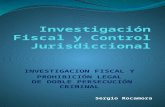 INVESTIGACION FISCAL Y  PROHIBICIÓN LEGAL DE DOBLE PERSECUCIÓN CRIMINAL