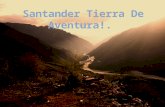 Santander tierra de aventura!